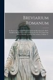 Breviarium Romanum: Ex Decreto Sacrosancti Concilii Tridentini Restitutum S. Pii V. Pontificis Maximi Iussu Editum Clementis Viii. Et Urba