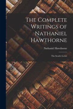 Cover The Complete Writings of Nathaniel Hawthorne: The Scarlet Letter