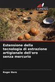 Estensione della tecnologia di estrazione artigianale dell'oro senza mercurio