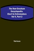 The New Gresham Encyclopedia. Ebert to Estremadura ; Vol 4, Part 2