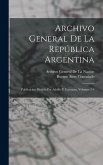 Archivo General De La República Argentina: Publicacion Dirijida Por Adolfo P. Carranza, Volumes 3-4