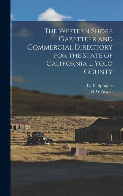 Cover The Western Shore Gazetteer and Commercial Directory for the State of California ... Yolo County: O