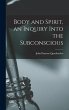 Body and Spirit, an Inquiry Into the... - Bild 1