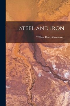 Steel and Iron - Henry, Greenwood William