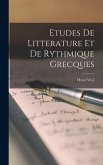 Etudes De Litterature Et De Rythmique Grecques