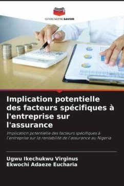 Implication potentielle des facteurs spécifiques à l'entreprise sur l'assurance - Ikechukwu Virginus, Ugwu;Adaeze Eucharia, Ekwochi