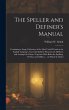 The Speller and Definer's Manual - Bild 1