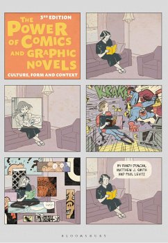 The Power of Comics and Graphic Novels - Duncan, PhD Randy (Henderson State University, USA); Smith, PhD Matthew J. (Director, School of Communicatio, Wittenberg ; Levitz, Paul