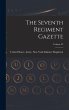 The Seventh Regiment Gazette; Volume 33 - Bild 1