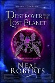 Destroyer from the Lost Planet: A Sci-Fi Adventure of Gods and Aliens (From Heaven To Earth They Came, #3) (eBook, ePUB)