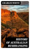 History of Australian Bushranging (eBook, ePUB)