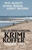 Urlaubsspannung Krimi-Koffer Sommer 2023 (eBook, ePUB)