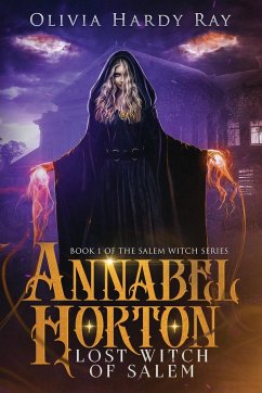 Annabel Horton, Lost Witch of Salem - Ray, Olivia Hardy