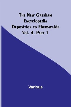 The New Gresham Encyclopedia. Deposition to Eberswalde ; Vol. 4, Part 1 - Various