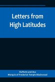 Letters from High Latitudes; Being Some Account of a Voyage in 1856 of the Schooner Yacht 