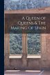 A Queen of Queens & The Making of Spain - Bild 1