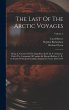 The Last Of The Arctic Voyages: Being A... - Bild 1