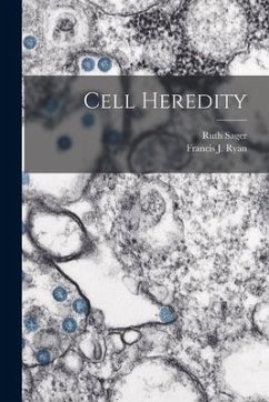 Cell Heredity - Sager, Ruth; Ryan, Francis J.