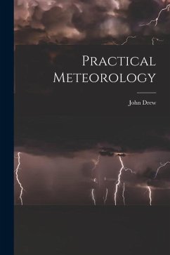 Practical Meteorology - Drew, John