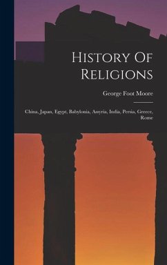 History Of Religions - Moore, George Foot