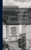 Rational Method: Following Nature Step By Step, To Learn How To Read, Hear, Speak, And Write French