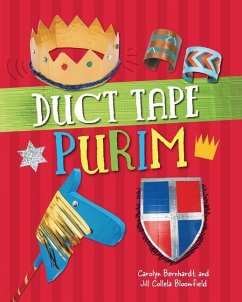 Duct Tape Purim - Colella Bloomfield, Jill