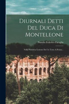 Cover Diurnali Detti Del Duca Di Monteleone: Nella Primitiva Lezione Da Un Testo A Penna...