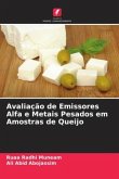 Avaliação de Emissores Alfa e Metais Pesados em Amostras de Queijo