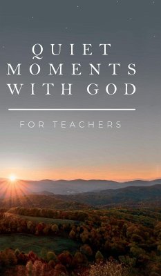 Quiet Moments with God for Teachers - Honor Books