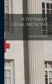 A System of Legal Medicine; Volume 2