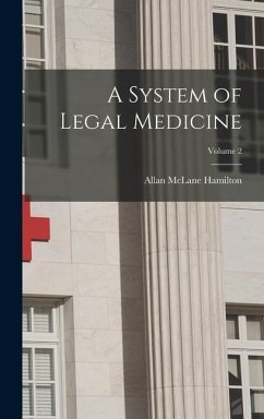 A System of Legal Medicine; Volume 2 - Hamilton, Allan Mclane