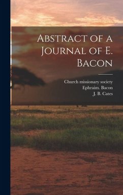 Abstract of a Journal of E. Bacon - Bacon, Ephraim