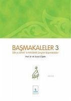 Basmakaleler 3 - Ilim Sanat ve Panzehir Dergileri Basmakaleleri - Es´ad Cosan, Mahmud