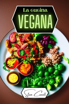 La cucina vegana - Camill, Steve