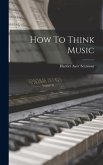 How To Think Music