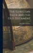 The Christian Faith and the Old... - Bild 1