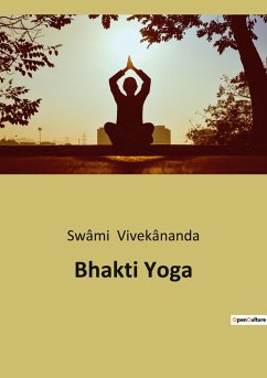Bhakti Yoga - Vivekânanda, Swâmi