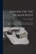 Lessons On the Human Body: An... - Bild 1