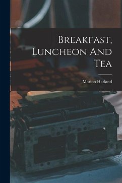 Breakfast, Luncheon And Tea - Harland, Marion