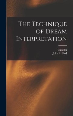 The Technique of Dream Interpretation - Stekel, Wilhelm