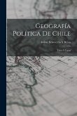 Geografía Política De Chile: Talca Á Tacna