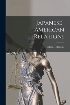 Japanese-American Relations - Tokutomi, Iichiro