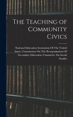 The Teaching of Community Civics The Teaching of Community Civics