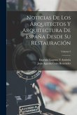 Noticias De Los Arquitectos Y Arquitectura De España Desde Su Restauración; Volume 2