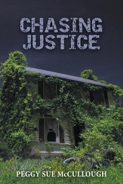 CHASING JUSTICE - McCullough, Peggy S.