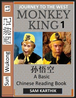 Monkey King (Part 1) - A Basic Chinese Reading Book (Simplified Characters), Folk Story of Sun Wukong from the Novel Journey to the West, Self-Learn Reading Mandarin Chinese - Karthik, Sam