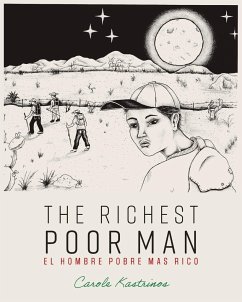 The Richest Poor Man / El Hombre Pobre Mas Rico - Kastrinos, Carole