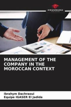 MANAGEMENT OF THE COMPANY IN THE MOROCCAN CONTEXT - Dachraoui, Ibrahym;El Jadida, Equipe IGASER