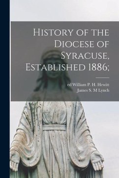Cover History of the Diocese of Syracuse, Established 1886;