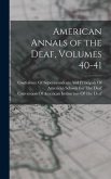 American Annals of the Deaf, Volumes 40-41